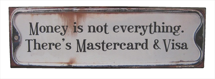 "Money Is not Everything" metal Plaque